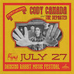 Dancing Rabbit Music Festival - July 27 - Cody Canada & the Departed and more!