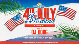 4th of July Weekend with DJ Doug