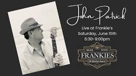 John Patrick live at Frankie's at Chicken Lisa's