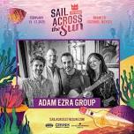 Adam Ezra Group: Sail Across the Sun 2025