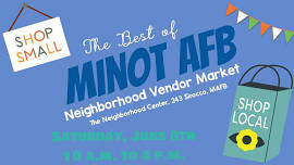 Our 1st EVER Best of Minot AFB Neighborhood Vendor Market!