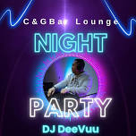 C & G Bar Lounge Night Party