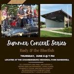 Summer Concert Series- Rudy & the Bluefish