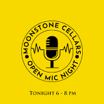 Open Mic Night — Moonstone Cellars