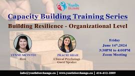 Capacity Building Training Series: Building Resilience - Organizational Level