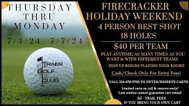 FIRECRACKER HOLIDAY WEEKEND TOURNAMENT - 4 PERSON BEST SHOT