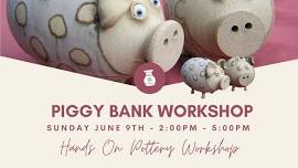 Piggy Bank Workshop