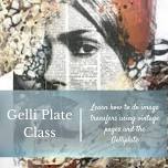 Gelli Plate- Image Transfers