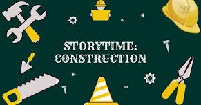 Storytime - Construction!