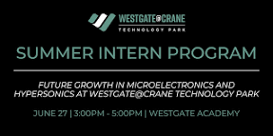 Future Growth in Microelectronics and Hypersonics at WestGate@Crane