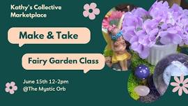 Make & Take Fairy Garden Class