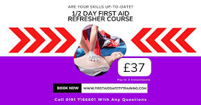 1/2 day First Aid Refresher Course on Friday the 31st of May 2024. South Shields. £37.