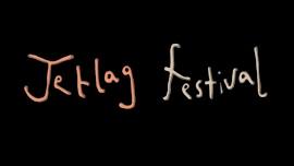 JetLag Festival