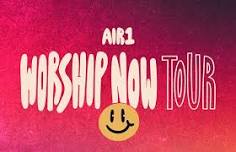 AIR1 WORSHIP NOW TOUR