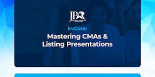 kvCore: Mastering CMAs & Listing Presentations