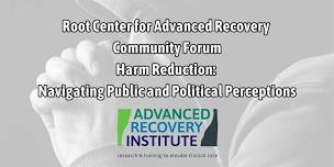 Harm Reduction  Navigating Public and Political Perceptions  In-Person Tix ,