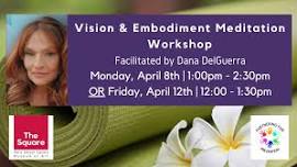 Vision & Embodiment Meditation Workshop (Monday) — Paris Gibson Square Museum of Art