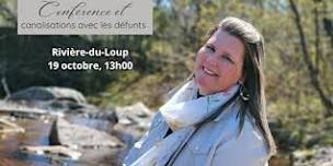 Conférence sur l'au-delà & entretiens avec défunts  Rivière-du-Loup