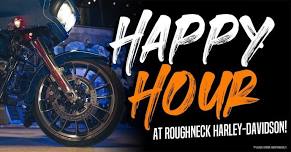 Happy Hour @ Roughneck Harley-Davidson