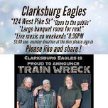 Train Wreck at Clarksburg Eagles