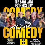 THE BAM JAM FATHER'S DAY COMEDY TOUR