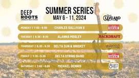 Deep Roots | Summer Series | May 6 - 11