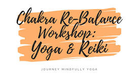 Chakra Re-Balance Workshop: Yoga & Reiki