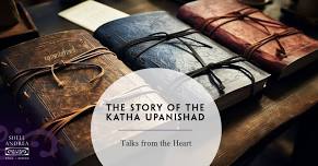 Unlocking Ancient Wisdom through the Story of the Katha Upanishad