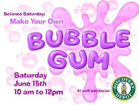 Science Saturday: Make Your Own Bubble Gum at Discovery Depot