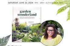 Garden Wonderland Book Signing & Author Talk With Award-winning Landscape Designer Leslie Bennett