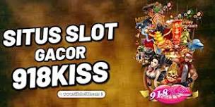 DAFTAR 918KISS SITUS SLOT GACOR