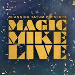 Magic Mike Live