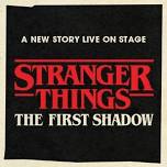 Stranger Things: the First Shadow