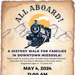 All Aboard! A history walk for families in Downtown Missoula