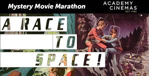 Mystery Movie Marathon: A Race To Space!