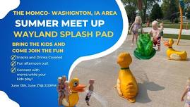 Summer Meet Up- Wayland Splash Pad