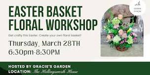 Easter Basket  Floral Workshop