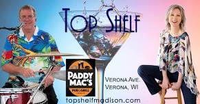 Top Shelf back at Paddy Mac's!