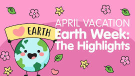 Earth Week: The Highlights