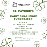 St. Patrick's Paint Challenge Fundraiser — Prairie Fusion Arts & Entertainment