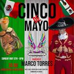 CINCO DE MAYO with Mariachi Singer Marco Torres