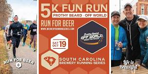 5k Beer Run + Frothy Beard Off World | 2024 SC Brewery Running Series