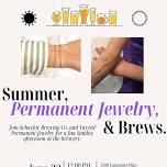 Summer, PERMANENT JEWELRY, and Brews