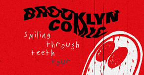 Brooklyn Comic - Smiling Through Teeth Tour Brisbane