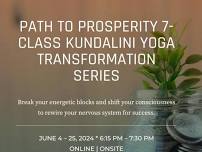 Path to Prosperity 7-class Kundalini Yoga series with Rosan Cruz