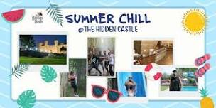 Summer Chill @ The Hidden Castle