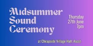 Midsummer Sound Ceremony