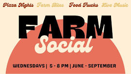 Farm Social 6/26 - Farm Bites