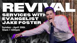 REVIVAL Services with Evangelist Jake Foster