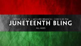 Juneteenth Bling @ McClure Branch